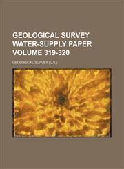 Geological Survey water-supply paper Volume 319-320,1130494470,9781130494471