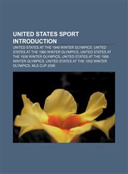 United States sport Introduction United States at the 1948 Winter Olympics, United States at the 1960 Winter Olympics,1156984785,9781156984789