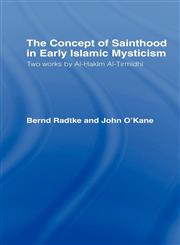 Concept of Sainthood in Early Islamic Mysticism, The,0700704523,9780700704521