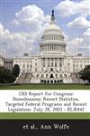 Crs Report for Congress Homelessness: Recent Statistics, Targeted Federal Programs and Recent Legislation: July 28, 2003 - Rl30442,1295026287,9781295026289