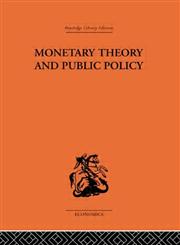 Monetary Theory and Public Policy,0415313740,9780415313742
