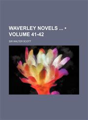 Waverley Novels (Volume 41-42),115433564X,9781154335644
