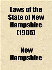 Laws of the State of New Hampshire (1905),1152998579,9781152998575