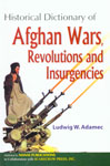 Historical Dictionary of Afghan Wars, Revolutions, and Insurgencies 2nd Edition,8170493390,9788170493396