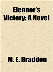 Eleanor's Victory; A Novel,115469187X,9781154691870