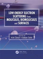 Low-Energy Electron Scattering from Molecules, Biomolecules and Surfaces,1439839107,9781439839102