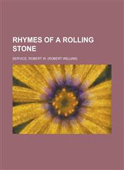 Rhymes of a Rolling Stone,115368389X,9781153683890