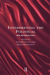 Interpreting the Political New Methodologies,0415131952,9780415131957