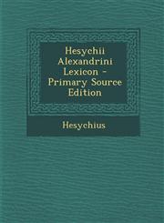 Hesychii Alexandrini Lexicon - Primary Source Edition,1293810223,9781293810224