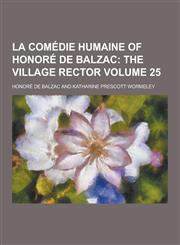 La Comedie Humaine of Honore de Balzac Volume 25,1230423443,9781230423449