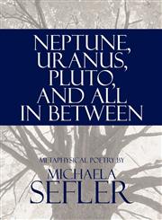 Neptune, Uranus, Pluto, and All in Between,1448925207,9781448925209