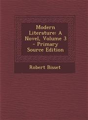 Modern Literature A Novel, Volume 3 - Primary Source Edition,1293426261,9781293426265