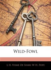 Wild-Fowl,114483516X,9781144835161