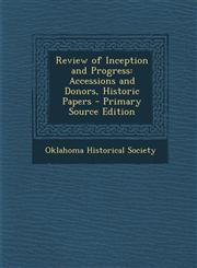 Review of Inception and Progress Accessions and Donors, Historic Papers,128740569X,9781287405696