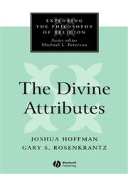 The Divine Attributes (Exploring the Philosophy of Religion),0631211543,9780631211549