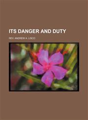 Its Danger and Duty,1151491241,9781151491244