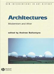 Architectures Modernism and After,0631229442,9780631229445