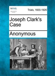Joseph Clark's Case,1275070507,9781275070509