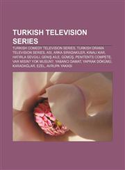 Turkish television series Turkish comedy television series, Turkish drama television series, Asi, Arka Sıradakiler, Kınalı Kar,1156645514,9781156645512