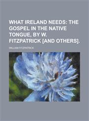 What Ireland needs,123684159X,9781236841599