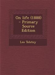 On Life (1888) - Primary Source Edition,1294806106,9781294806103