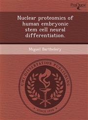 Nuclear proteomics of human embryonic stem cell neural differentiation.,124982821X,9781249828211