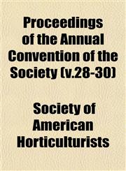 Proceedings of the Annual Convention of the Society (v.28-30),1153416913,9781153416917