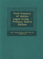 Ford Treasury of Station Wagon Living - Primary Source Edition,1294626892,9781294626893