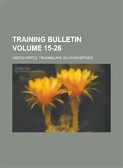 Training Bulletin Volume 15-26,1155010027,9781155010021