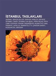Stanbul Taslaklar So Anl, Bahcelievler, Sar Yer, Kanl CA, Beykoz, Stanbul Tarihi, Stanbul'un I Gali, Pera Palas, Fatih Camii, Kurtkoy, P,1233406353,9781233406357