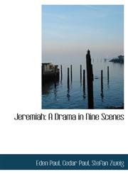 Jeremiah A Drama in Nine Scenes,1116894262,9781116894264