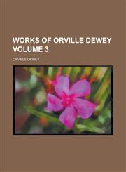 Works of Orville Dewey Volume 3,1151290815,9781151290816