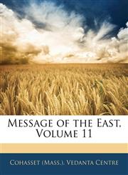 Message of the East, Volume 11,1141794608,9781141794607
