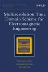 Multiresolution Time Domain Scheme for Electromagnetic Engineering,0471272302,9780471272304