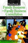Handbook of Family Business And Family Business Consultation: A Global Perspective,0789027763,9780789027764