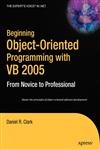 Beginning Object-Oriented Programming with VB 2005,1590595769,9781590595763