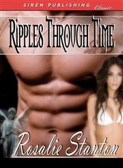 Ripples Through Time (Siren Publishing Classic),160601742X,9781606017425