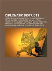 Diplomatic districts Yarralumla, Australian Capital Territory, Minato, Tokyo, Chiyoda, Tokyo, Turtle Bay, Manhattan, History of Yarralumla,1155947983,9781155947983