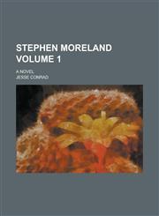 Stephen Moreland; A Novel Volume 1,1236821890,9781236821898