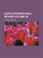 Dun's International Review Volume 36,1236751124,9781236751126