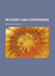 Mystery and Confidence Volume 1,1236733428,9781236733429
