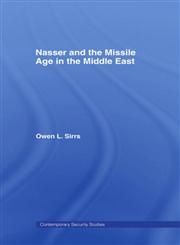 Nasser and the Missile Age in the Middle East,0415407982,9780415407984
