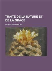 Traite de La Nature Et de La Grace,1234486261,9781234486266