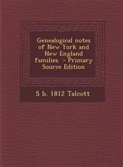 Genealogical Notes of New York and New England Families - Primary Source Edition,1294791451,9781294791454