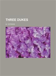 Three dukes,1150041064,9781150041068