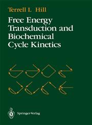 Free Energy Transduction and Biochemical Cycle Kinetics,0387968369,9780387968360