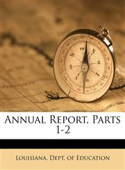 Annual Report, Parts 1-2,1179819497,9781179819495