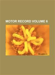 Motor record Volume 6,1231889926,9781231889923