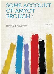 Some Account of Amyot Brough Volume 2,1314488465,9781314488463