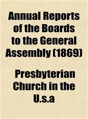 Annual Reports of the Boards to the General Assembly (1869),1153286432,9781153286435